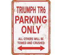 Retro Metal tin Sign Funny Tin Triumph TR6 Parking ONLY Sign For Home Cave Garage bar Wall Decoration Vintage Metal Sign 8 x 12 inch