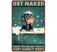 Retro Metal Tin Sign Get Naked Unless You Are Just Visiting Don'T Make It Weird Dog Poster Dachshund Bathroom Decor Funny Toilet Wall Art Home 5.5x8 Inch