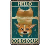 Retro Metal Tin Sign Hello Corgeous Corgi for OfficeHomeClassroom Bathroom Decor Gifts - Best Farmhouse Decor - 8x12 Inch