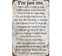 Retro Metal Tin Sign 'I'm Just Me' Funny Poster Wall Decoration for Home, Living Room, Bedroom, Office, Hotel, Cafe Pub - Street Yard Porch Sign 12x8 Inches