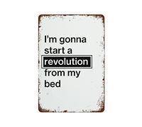 Retro Metal Tin Sign I'sm Gonna Start A Revolution from My Bed Wall Art Don'st Look Back in Anger Print Poster 5.5x8 Inch Decor for Room Cafe Restaurant Office Bar