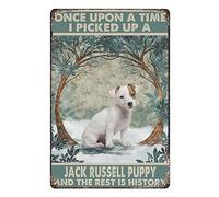 Retro Metal Tin Sign Jack Russell Puppy - Once Upon A Time, I Picked Up A Jack Russell Puppy, And The Rest Is History Metal Man Cave Bar Pub Club Home Wall Decoration 14x20cm