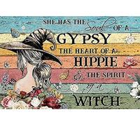 Retro Metal Tin Sign She Has The Soul Of A Gypsy The Heart Of A Hippie The Spirit Of A Witch Poster Mysterious Hippie Girl Wall Art Vintage Aluminum Sign Metal Plaque Poster 12x16 Inch