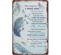 Retro Metal Tin Sign Vintage Metal Signs When I Simply Say I Miss Him Husband In Heaven Retro Poster Home Office Farm Club Wall Decor Plaque Gift For Women Men 8x12 Inch Plaque Tin Sign