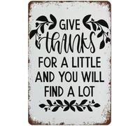 Retro Metal Tin Sign Vintage Signs Give Thanks Sign Give Thanks for A Little and You Will Find A Lot Vintage Wall Decor Tin Sign Funny Decorations for Home Bar Pub Cafe Farm Metal Poster 8x12 Inch