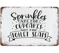 Retro Metal Tin Sign Vintage Signs Sprinkles are for Cupcakes Not Toilet Seats Funny Bathroom Signs Vintage Wall Decor Tin Sign Funny Decorations for Home Bar Cafe Farm Room Metal Poster 8x12 Inch