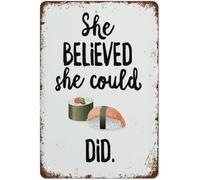 Retro Metal Tin Sign Vintage Signs Women Gift She Believed She Could Sushi Did Sushi Sign Vintage Wall Decor Tin Sign Funny Decorations for Home Cafes Office Store Pubs Club Metal Poster 8x12 Inch