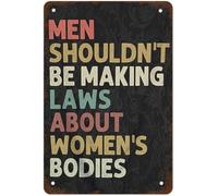Retro Metal Tin Sign Vintage Signs Women's Rights Human Rights Sign My Body My Choice Pro Roe Sign Vintage Wall Decor Tin Sign Funny Decorations for Home Cafes Office Pubs Club Metal Poster 8x12 Inch