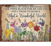 Retro Metal Tin Sign What A Wonderful World Flowers I See Trees of Green Red Rose Too Rustic Wall Decor Metal Wall Plate Vintage Tin Sign 12"x 16"