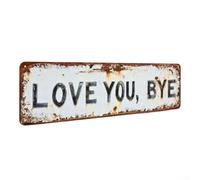 Retro Metal Wall Plaque 10x40cm Love You Goodbye Tin Sign | Features rounded safety corners and a vintage aesthetic, perfect for man caves and pubs.