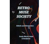 Retro Muse Society: Rebels and Romantics