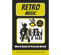 Retro Music Word Search Puzzle Book: Word Searches with Easy to Read Print about Vintage Music (50s, 60s,70, 80s), Bands, Instruments, Style and More| ... Teens| For Holidays, Vacations, Relaxing Time