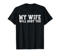 Retro My Wife Will Bury You Funny Couple Married Jokes T-Shirt