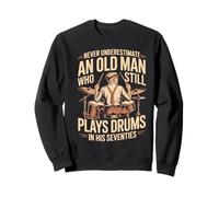 Retro Never Underestimate Old Man Still Plays Drum in His 70 Sweatshirt