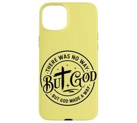 Retro No Way But God Uplifting - Faith Motivation Christian Case for iPhone 15 Plus