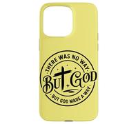 Retro No Way But God Uplifting - Faith Motivation Christian Case for iPhone 15 Pro Max
