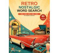 Retro Nostalgic Word Search: 80 Large Print Puzzles for Adults & Seniors - 1950s to 1990s Themed Brain Games