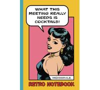 Retro Notebook - 'Cocktails!': Fun vintage comic design - 120 Page wide ruled