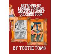 Retro Pin-Up Lesbian Couples Grayscale Adult Coloring Book