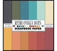 Retro Polka Dots Scrapbook Paper: Double sided decorative retro color themed polka dots craft paper print sheets for scrapbooking, card making, collage, origami and DIY crafts