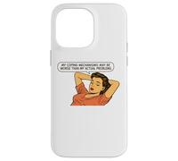 Retro Pop Art Sarcasm, Funny Adulting Quote, Coping Humor Case for iPhone 14 Pro Max