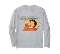 Retro Pop Art Sarcasm, Funny Adulting Quote, Coping Humor Long Sleeve T-Shirt