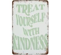 Retro Poster Art Sage Green Poster Positive Quote Treat Yourself with Kindness Inspirational Vintage Tin Sign Metal Sign Retro Wall Decor for Home Cafes Office Store Pubs Club Sign Gift 8x12 inch