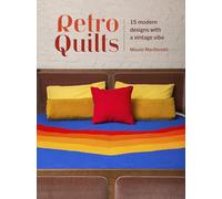 Retro Quilts: 15 modern designs with a vintage vibe