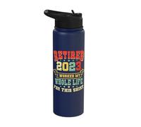 Retro Retired 2023 Retirement Worked My Whole Life for This Stainless Steel Insulated Water Bottle