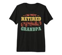 Retro Retirement I'm Not Retired I'm A Professional Grandpa Premium T-Shirt