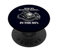 Retro Rotary Phone Humor How We Blocked People in the 80s PopSockets Adhesive PopGrip