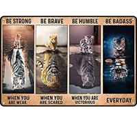 Retro Sign Tin Sign Cat Tiger Water Reflection Mindset is Everything Poster Be Strong Be Brave Be Humble Be Badass Aluminum Sign Wall Decor Shed Garage Man Cave Kitchen 16x12 Inch