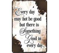 Retro Signs Every Day May Not Be Good But There Is Something Good In Everyday Pet/Cat Lover Themes Coffee/Tea Motifs for Bar Shed,Private Parking,Home,Homeowners S