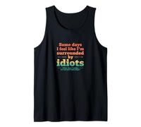 Retro Some Days I Feel Like I’m Surrounded by Idiots Tank Top