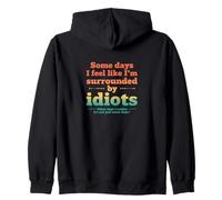 Retro Some Days I Feel Like I’m Surrounded By Idiots Zip Hoodie