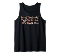 Retro Sorry If I m Cranky I m in My Terrible 30’s Right Now Tank Top