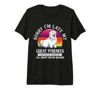 Retro Sorry I'm Late My Great Pyrenees Mom Dad Dog Premium T-Shirt