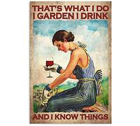 Retro Style Metal Sign That's What I Do I Garden I Drink and I Know Things Poster Retro Shabby Chic Metal Tin Signs Wall Decor Old World Home Gift Kraft Paper Bar Pub Man Cave Scenery 8x12 Inch