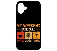 Retro Style Weekend Schedule Coffee Crochet Wine Crocheting Case for iPhone 16 Plus