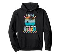 Retro Summer Teacher Teach I Thought You Said Beach Vacation Pullover Hoodie