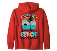 Retro Summer Teacher Teach I Thought You Said Beach Vacation Zip Hoodie