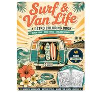 Retro Surfboards & Camper Van Beach Coloring Book for Adults: Vintage Surf & Van Life Coloring Pages - Bold Retro Beach Scenes, Boho Camper Van ... Surfboard Art for Stress Relief & Relaxation