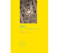 Retro: The Culture of Revival (FOCI)