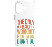 Retro The Only Bad Workout Is The One You Didnt Do Case for iPhone 16