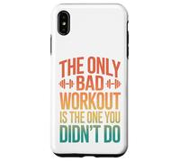 Retro The Only Bad Workout Is The One You Didnt Do Case for iPhone XS Max