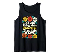 Retro TheOnly Thing More Powerful Than Hate is Love Tank Top