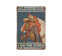 Retro Thick Metal Tin Sign Girl They Whispered To Her You Cannot Withstand The Storm I Am The Storm She Whispered Back Cowgirl And Cowboy Cowgirl Poster Plaque Decor Gallery Wall Tin Sign 8x12 Inch