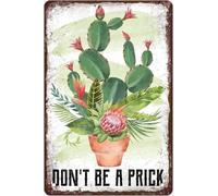 Retro Tin Sign Funny Cactus Don'T Be A Prick Plaque Poster Metal Wall Decorative s For Home Kitchen Bar Coffee Garden Club Decoration Gift Fun Home Bathroom Patio Bar Cafe Tin Sign 12x8 Inch