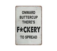 Retro Tin Sign Funny Cute Sassy with Saying Decor Sarcastic Humor Sign Onward Buttercup Theres Fuckery To Spread Poster for Kitchen Garden Bathroom Farm Home Coffee Decor 12x8 inch