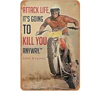 Retro Tin Sign Funny Steve Mqueen Attack Life Its Going to Kill You Anyway Poster Wrapped Canvas Metal Poster Retro Family Cafe Bar Farm Wall Decor 6x8 Inch
